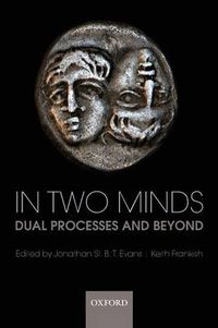 Cover image for In Two Minds: Dual Processes and Beyond