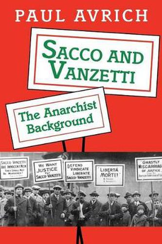 Cover image for Sacco and Vanzetti: The Anarchist Background