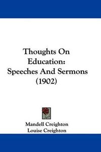 Cover image for Thoughts on Education: Speeches and Sermons (1902)