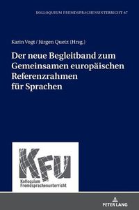 Cover image for Der Neue Begleitband Zum Gemeinsamen Europaeischen Referenzrahmen Fuer Sprachen