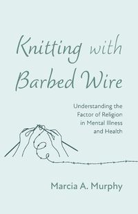 Cover image for Knitting with Barbed Wire