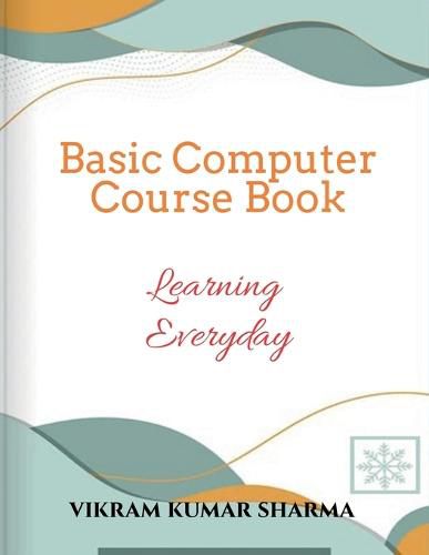 Cover image for Basic Computer Course Book