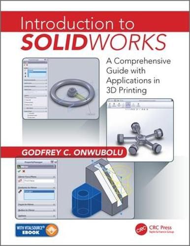 Cover image for Introduction to SOLIDWORKS: A Comprehensive Guide with Applications in 3D Printing