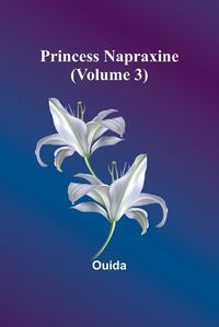 Cover image for Princess Napraxine (Volume 3)