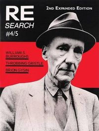 Cover image for Re/Search 4/5: William S. Burroughs, Throbbing Gristle, Brion Gysin