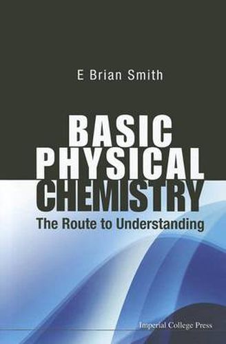 Cover image for Basic Physical Chemistry: The Route To Understanding