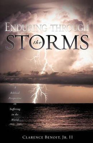 Cover image for Enduring Through the Storms: A Biblical Perspective on Suffering in the World