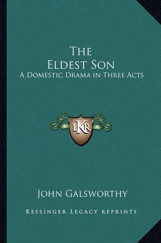 Cover image for The Eldest Son: A Domestic Drama in Three Acts
