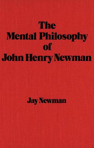 Cover image for The Mental Philosophy of John Henry Newman