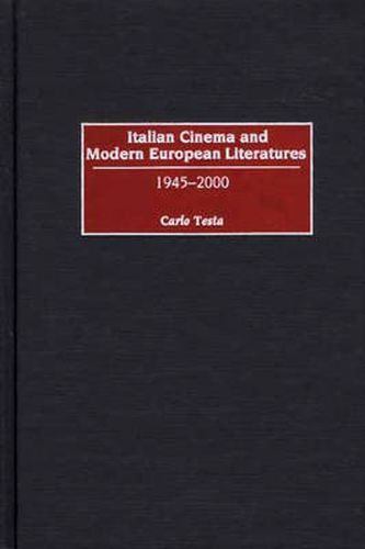 Italian Cinema and Modern European Literatures: 1945-2000