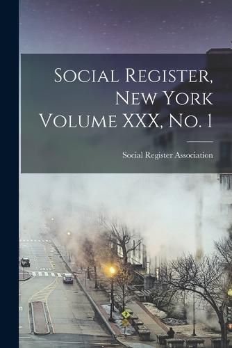 Cover image for Social Register, New York Volume XXX, No. 1