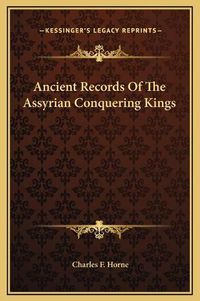 Cover image for Ancient Records of the Assyrian Conquering Kings