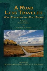 Cover image for A Road Less Traveled: War, Education and Civil Rights