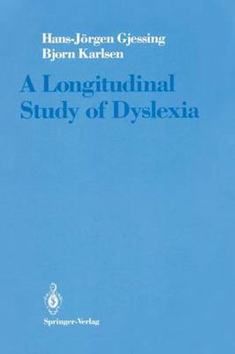 Cover image for A Longitudinal Study of Dyslexia: Bergen's Multivariate Study of Children's Learning Disabilities