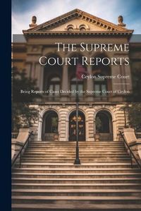 Cover image for The Supreme Court Reports