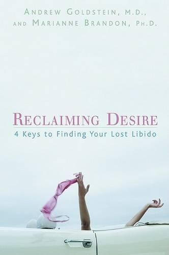 Cover image for Reclaiming Desire: 4 Keys to Finding Your Lost Libido