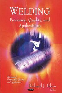 Cover image for Welding: Processes, Quality & Applications