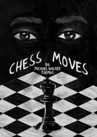 Cover image for Chess Moves: A YA Coming of Age Short