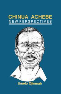 Cover image for Chinua Achebe: New Perspectives