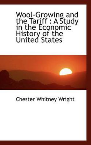 Cover image for Wool-Growing and the Tariff