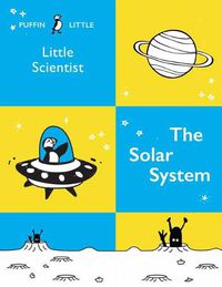 Cover image for Puffin Little Scientist: The Solar System
