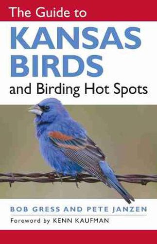 Cover image for The Guide to Kansas Birds and Birding Hot Spots