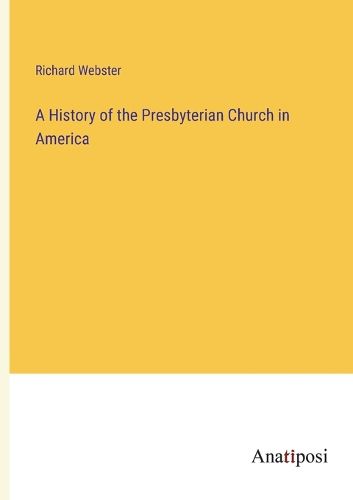 A History of the Presbyterian Church in America