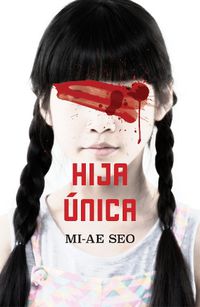 Cover image for Hija unica / The Only Child