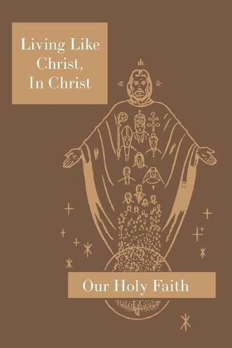 Cover image for Living Like Christ, in Christ: Our Holy Faith Series