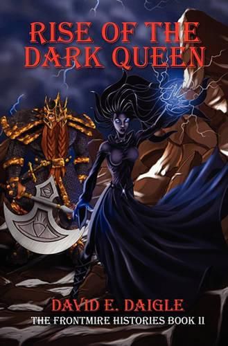 Rise of the Dark Queen: The Frontmire Histories - Book II