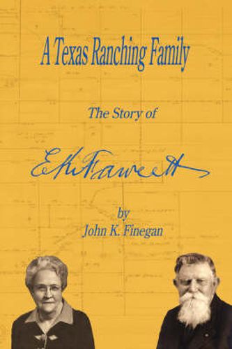 A Texas Ranching Family: The Story of E.K. Fawcett