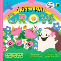 Cover image for A Seed Will Grow (A Hello!Lucky Hands-On Book)