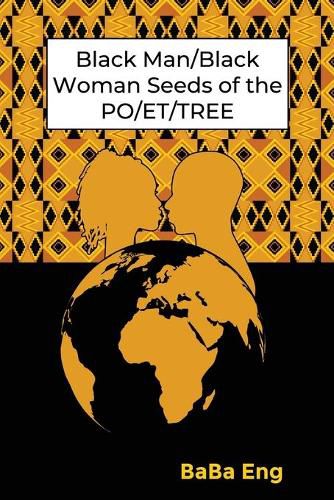 Cover image for Black Man/Black Woman Seeds of the PO/ET/TREE