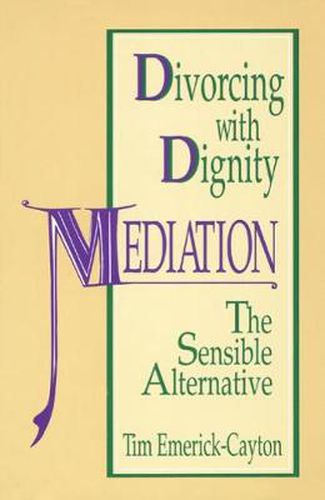 Cover image for Divorcing with Dignity: Mediation