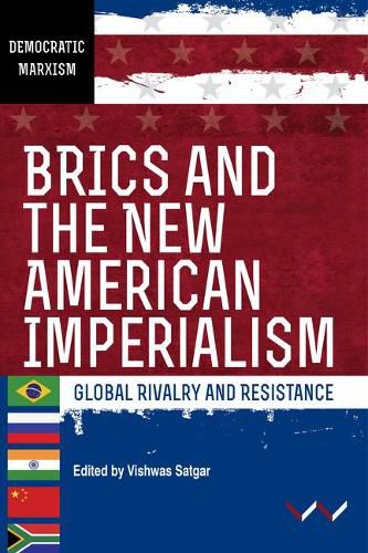 Cover image for Brics and the New American Imperialism: Global Rivalry and Resistance