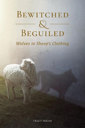 Cover image for Bewitched & Beguiled: Wolves in Sheep's Clothing