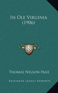 Cover image for In OLE Virginia (1906)