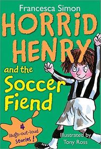 Cover image for Horrid Henry and the Soccer Fiend