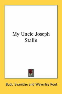 Cover image for My Uncle Joseph Stalin