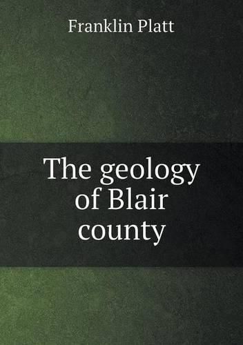 The geology of Blair county