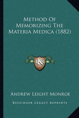 Cover image for Method of Memorizing the Materia Medica (1882)