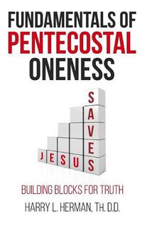 Cover image for Fundamentals of Pentecostal Oneness