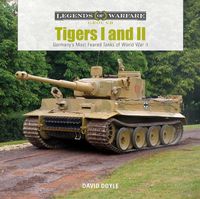 Cover image for Tigers I and II : Germany's Most Feared Tanks of World War II