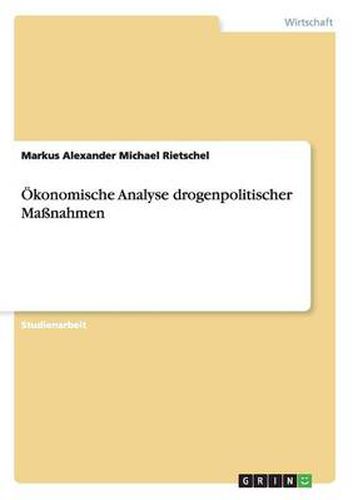 Cover image for OEkonomische Analyse drogenpolitischer Massnahmen