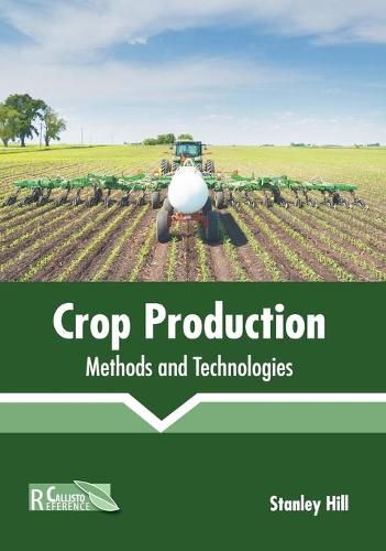 Cover image for Crop Production: Methods and Technologies