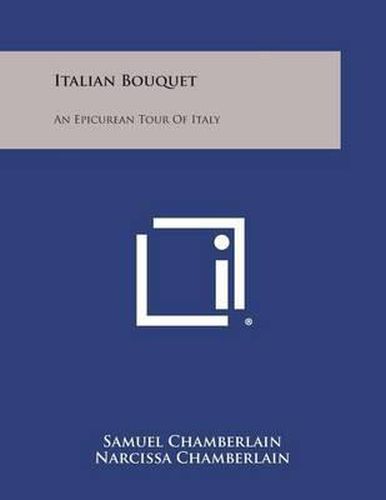 Cover image for Italian Bouquet: An Epicurean Tour of Italy
