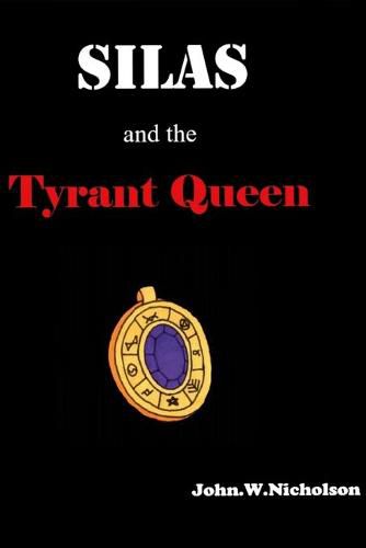 Cover image for Silas and the Tyrant Queen