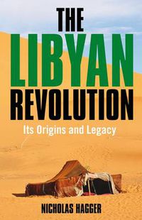 Cover image for Libyan Revolution, The - Its Origins and Legacy