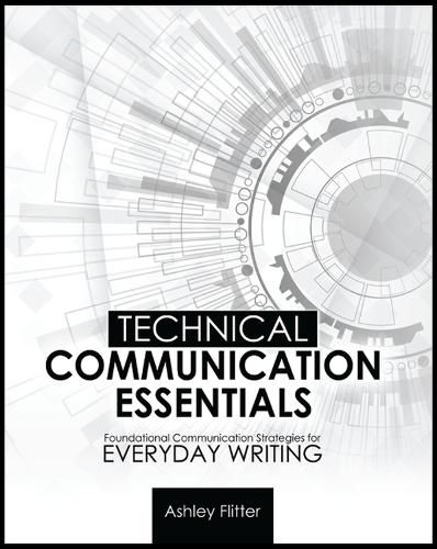 Cover image for Technical Communication Essentials: Foundational Communication Strategies for Everyday Writing