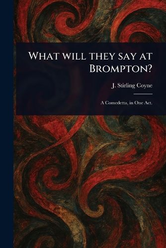 Cover image for What Will They Say at Brompton?
